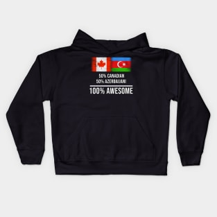 50% Canadian 50% Azerbaijani 100% Awesome - Gift for Azerbaijani Heritage From Azerbaijan Kids Hoodie